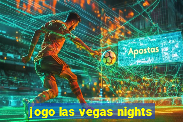 jogo las vegas nights